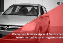 Bremsbeläge und Bremsscheiben hinten wechseln | Opel Astra H 1.4